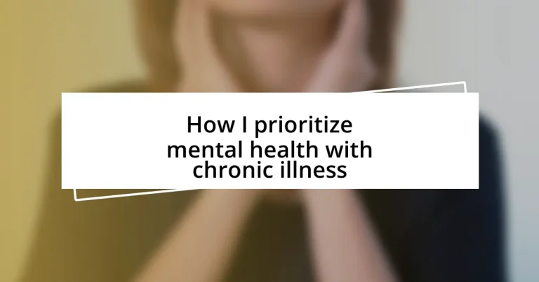 How I prioritize mental health with chronic illness