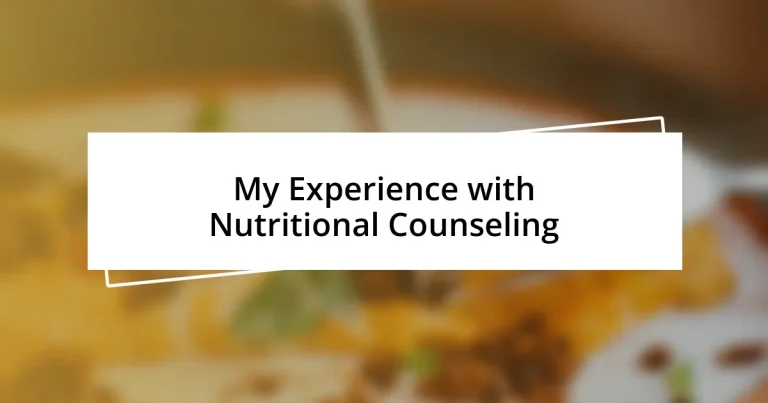 My Experience with Nutritional Counseling