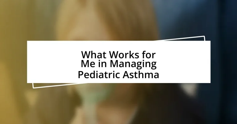 What Works for Me in Managing Pediatric Asthma