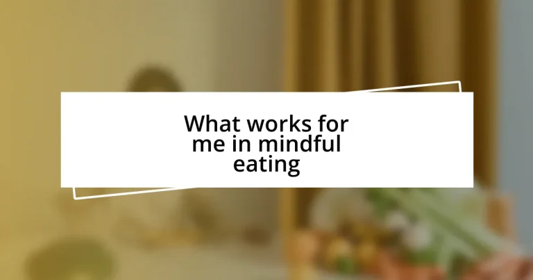 What works for me in mindful eating