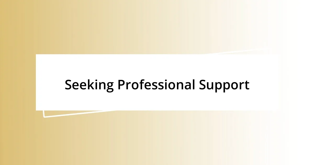 Seeking Professional Support