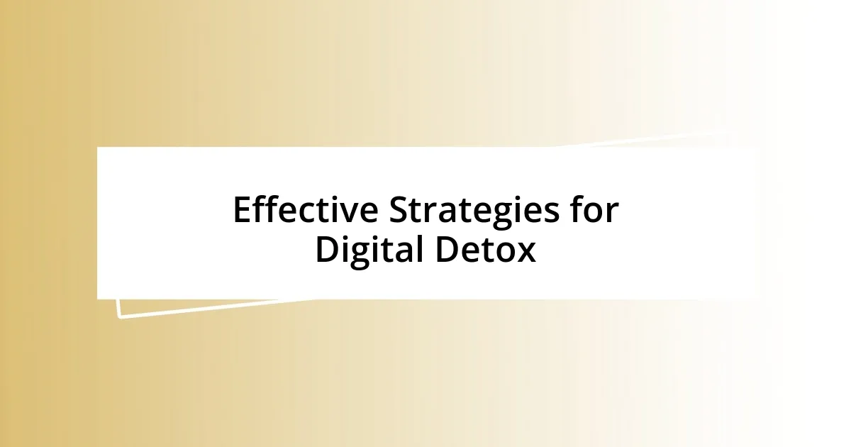 Effective Strategies for Digital Detox