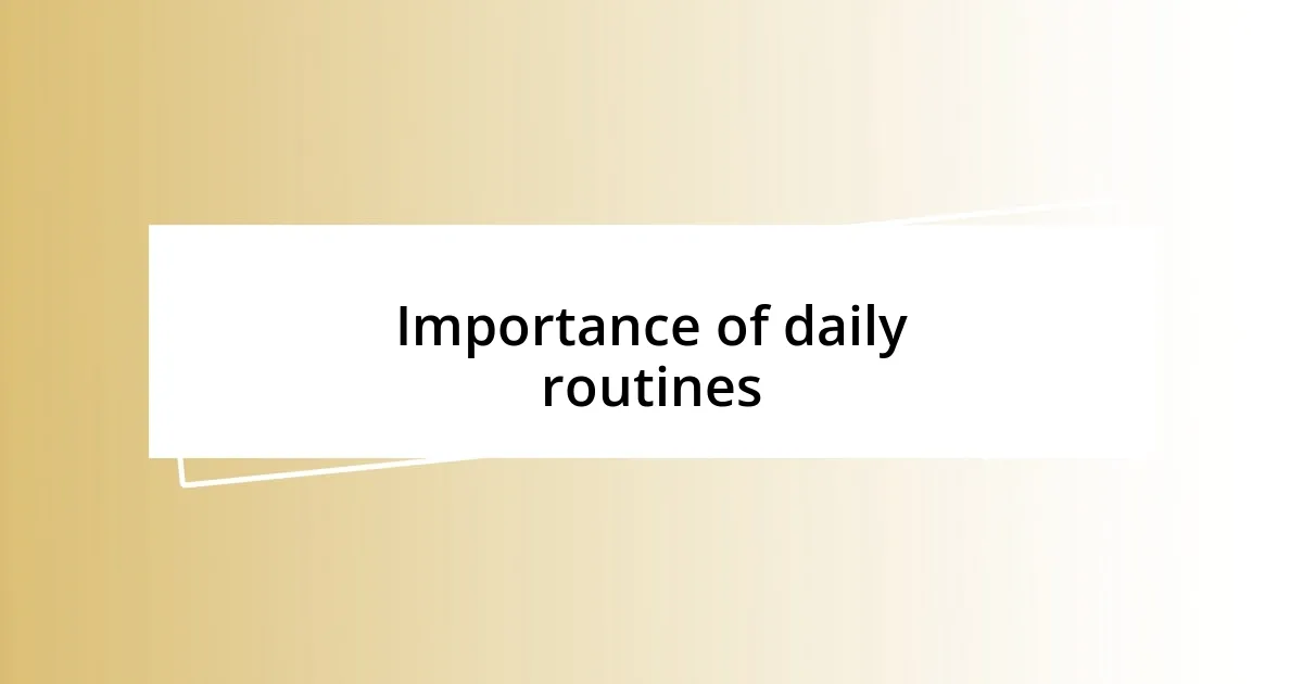 Importance of daily routines