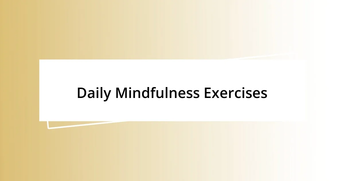 Daily Mindfulness Exercises