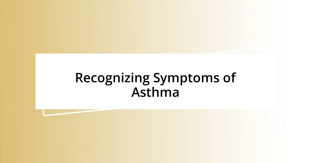 Recognizing Symptoms of Asthma