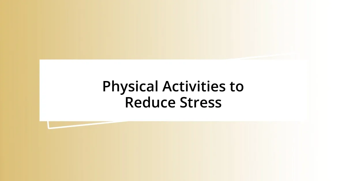 Physical Activities to Reduce Stress